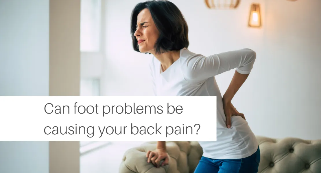 Can foot problems be causing your back pain?